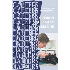 Careers in Veterinary Medicine Paperback, Independently Published