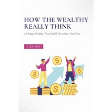 (英文圖書)How the Wealthy Really Think: 7 Money Habits That Build Freedom Not Fear 平裝版, Independently Published, 英文