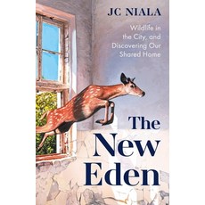 (영문도서)The New Eden: Wildlife in the City and Discovering Our Shared Home Hardcover, Gaia, English, 9781856755856 Gaia, English, 9781856755856