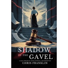 (英文圖書)The Shadow of the Gavel: One Verdict Could Save Him or Destroy Them Both 平裝版, Independently Published, 英文