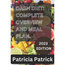 (영문도서) Dash diet: Complete overview and meal plan Paperback, Independently Published, English, 9798860514287