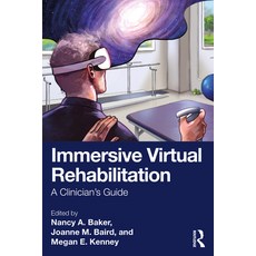 (영문도서)Immersive Virtual Rehabilitation: A Clinician's Guide Paperback, Routledge, English, 9781032984575