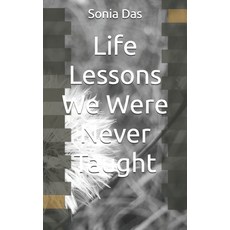 (영문도서)Life Lessons We Were Never Taught Paperback, Independently Published, English, 9798279042111