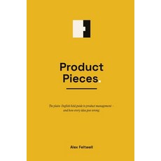 (英文圖書)Product Pieces: The plain-English field guide to product management - and how ev... 平裝版, Independently Published, English, Paperback