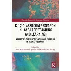 (英文圖書)K-12 Classroom Research in Language Teaching and Learning: Narratives for Unders... 平裝版, Routledge, English
