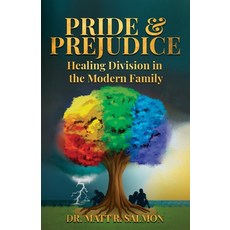 (영문도서) Pride & Prejudice: Healing Division in the Modern Family Paperback, Manuscripts Press, English, 9798889261025