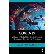 Covid-19: Volume I: Global Pandemic Societal Responses Ideological Solutions Paperback, Routledge, English, 9780367695156