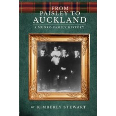 (영문도서)From Paisley to Auckland: A Munro Family History Paperback, Blurb, English, 9780473785215