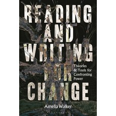 (영문도서)Reading and Writing for Change: Theories and Tools for Confronting Power Paperback, Bloomsbury Academic, English, 9781350450400