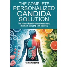 (英文圖書)The Complete Personalized Candida Solution: A Science-Based Guide to Assessment ... 平裝版, Independently Published, 英文