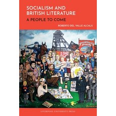 (英文圖書)Socialism and British Literature A People to Come 平裝版, 英文, Liverpool University Press