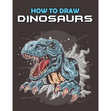 How To Draw Dinosaurs: Let's Draw and Color Dinosaurs! Easy Step-by-step Drawing Guide Paperback, Independently Published, English, 9798595827508