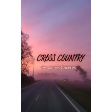 Cross Country Paperback, Independently Published