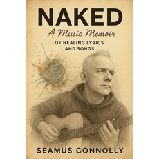 (영문도서)Naked Paperback, Seamus Connolly, English, 9798990312807