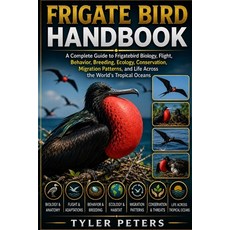 (英文圖書)Frigate Bird Handbook: Frigatebird Handbook: Biology Behavior Ecology Conserv... 平裝版, Independently Published, 英文, 平裝本
