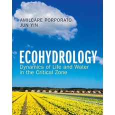 (영문도서) Ecohydrology: Dynamics of Life and Water in the Critical Zone Hardcover, Cambridge University Press, English, 9781108840545