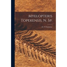 (영문도서) Myelopteris Topekensis N. Sp. [microform] Paperback, Legare Street Press, English, 9781014756749