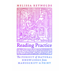 (영문도서) Reading Practice: The Pursuit of Natural Knowledge from Manuscript to Print Paperback, University of Chicago Press, English, 9780226834894