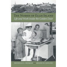 (영문도서) The Nurses of Ellis Island: Life and Work Inside the Golden Door Paperback, Texas Christian University ..., English, 9780875658889
