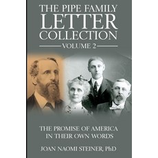 (영문도서)The Pipe Family Letter Collection - Volume 2: The Promise of America in Their Ow... Paperback, Scenery Heights Publishing, English, 9798986570945 Scenery Heights Publishing, English, 9798986570945