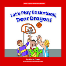 Let's Play Basketball Dear Dragon! Library Binding, Norwood House Press