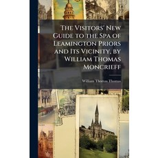 (英文圖書)The Visitors' New Guide to the Spa of Leamington Priors and Its Vicinity by Wil... 精裝版, Hutson Street Press, 英文