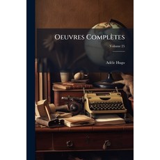 (영문도서)Oeuvres Complètes; Volume 25 Paperback, Nabu Press, English, 9781176894310