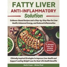 (영문도서) Fatty Liver Anti-Inflammatory Solution: Evidence-Based Recipes and a Step-by-St... Paperback