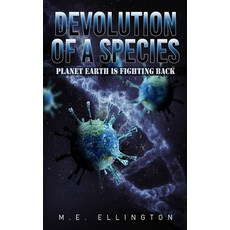 (영문도서) Devolution of a Species: Planet Earth is Fighting Back Paperback, Mess-Flicks Ltd. Mess Publi..., English, 9781739416249