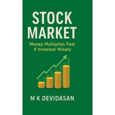 (영문도서)Stock Market: Money Multiplies Fast If Invested Wisely Hardcover, Notion Press, English, 9798901361283
