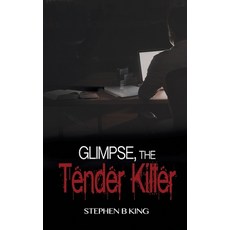 (영문도서) Glimpse The Tender Killer Paperback, Wild Rose Press, English, 9781509227754