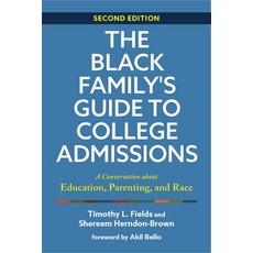 (영문도서) The Black Family's Guide to College Admissions: A Conversation about Education Parenting an... Paperback, Johns Hopkins University Press, English, 9781421448961