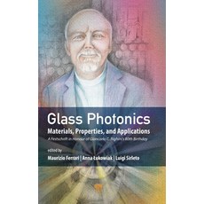 (英文圖書)Glass Photonics: Materials Properties and Applications 精裝版, Jenny Stanford Publishing, English, Hardcover