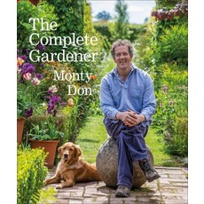 The Complete Gardener: A Practical Imaginative Guide to Every Aspect of Gardening Hardcover, DK Publishing (Dorling Kind..., English, 9780241424308