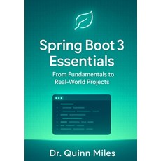 (英文圖書)Spring Boot 3 Essentials: From Fundamentals to Real-World Projects 平裝版, Independently Published, 英文