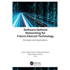 (영문도서) Software-Defined Networking for Future Internet Technology: Concepts and Applications Paperback, Apple Academic Press, English, 9781774639702