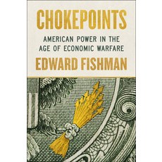 (영문도서) Chokepoints: American Power in the Age of Economic Warfare Hardcover, Portfolio, English, 9780593712979
