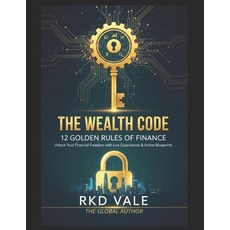 (영문도서)The Wealth Code: 12 Golden Rule for Finance: 12 Universal Rules to Master Your M... Paperback, Independently Published, English, 9798243520782