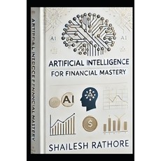 (영문도서) Artificial Intelligence for Financial Mastery Paperback, Independently Published, English, 9798305520439