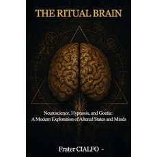 (英文圖書)The Ritual Brain: Neuroscience Hypnosis and Goetia: A Modern Exploration of Al... 平裝版, Independently Published, 英文