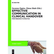 (영문도서) Effective Communication in Clinical Handover: From Research to Practice Paperback, de Gruyter, English, 9783110378863