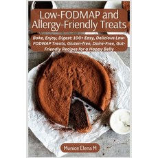 (영문도서) Low-FODMAP and Allergy-Friendly Treats: Bake Enjoy Digest: 100+ Easy Delicio... Paperback, Independently Published, English, 9798312857870