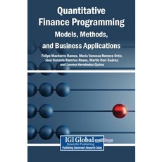 (영문도서)Quantitative Finance Programming: Models Methods and Business Applications Hardcover, Igi Global Scientific Publi..., English, 9798337383729 Igi Global Scientific Publi..., English, 9798337383729