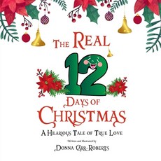 (英文圖書)The REAL 12 Days of Christmas: A Hilarious Tale of True Love 平裝版, Mr. Fuzzy Ears LLC, 英文