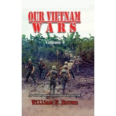(영문도서) Our Vietnam Wars Volume 4: as told by more veterans who served Hardcover, English, 9781088016640