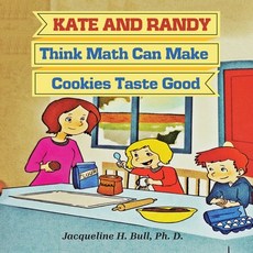(영문도서)Kate and Randy: Think Math Can Make Cookies Taste Good Paperback, English, 9781969865879