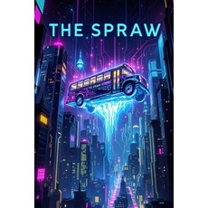 (영문도서)The Sprawl: Neon Infinity Academy Paperback, Independently Published, English, 9798242507241