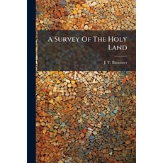 (영문도서)A Survey Of The Holy Land: Its Geography History And Destiny Paperback, Nabu Press, English, 9781247134659