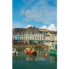 Road Trip in the British Isles Part I: Ireland Paperback, Independently Published