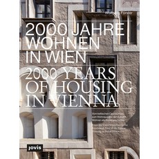 2000 Years of Housing in Vienna: From the Celtic Oppidum to the Residential Area of the Future. Hous... Paperback, Jovis Verlag, English, 9783868596618